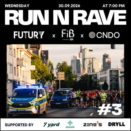 RUN N RAVE #3 | Futury x FiB x CNDO I 30.09.