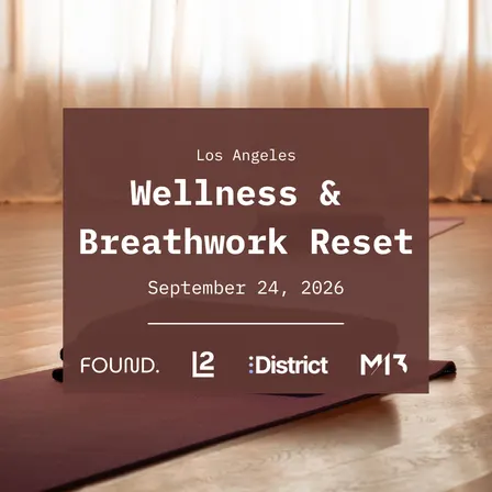 [District] LA Wellness & Breathwork Reset