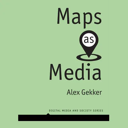 book talk & borrel - Maps as Media by Alex Gekker
