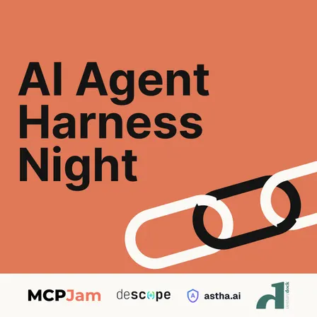 AI Agent Harness Night | devs & technical founders
