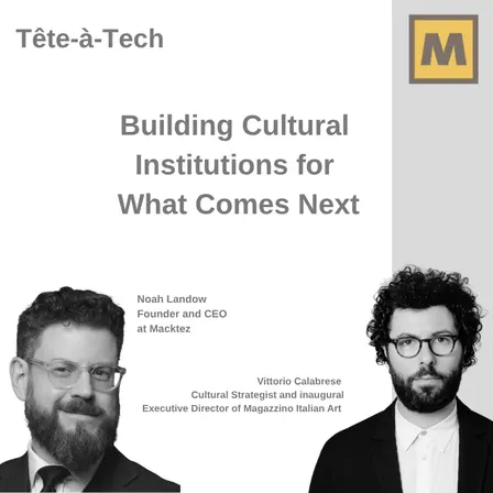 Building Cultural Institutions for What Comes Next