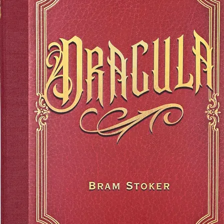 October 25th 2026: Dracula By Bram Stoker