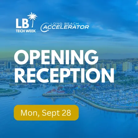 2026 Long Beach Tech Week Kick-Off Reception