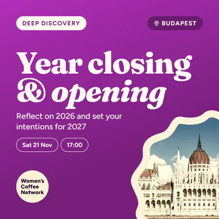 Deep Discovery x Year Closing & New Beginnings🌱 Saturday Workshop, November Budapest