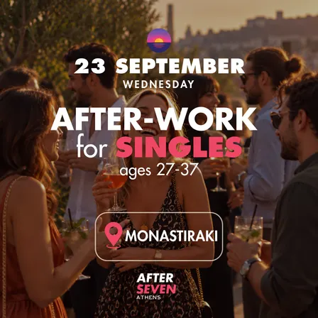 After Seven - Singles Evening in Monastiraki| 23 September | Ages 27-37