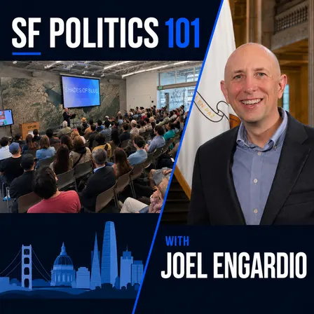 SF Politics 101 with Joel Engardio