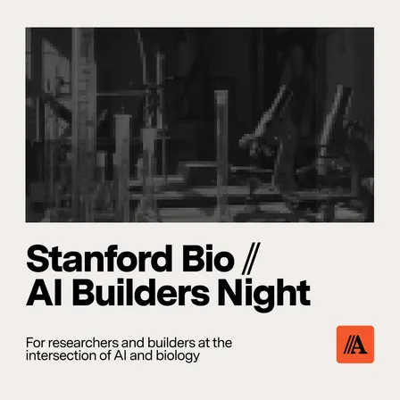 AI x Bio Builders Night @ Stanford