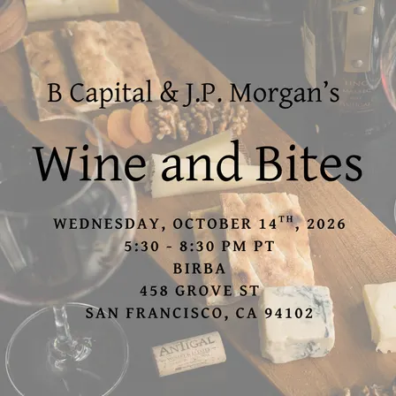 B Capital and J.P. Morgan's Wine and Bites