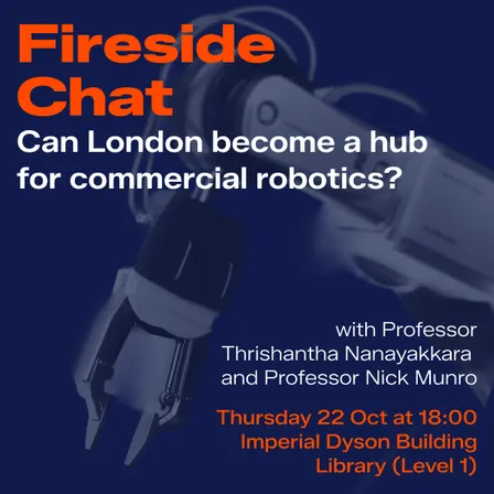 Fireside Chat - Can London become a Hub for Commercial Robotics?