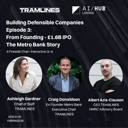 Building Defensible Companies: Episode 3: Craig Donaldson - Founder Metro Bank
