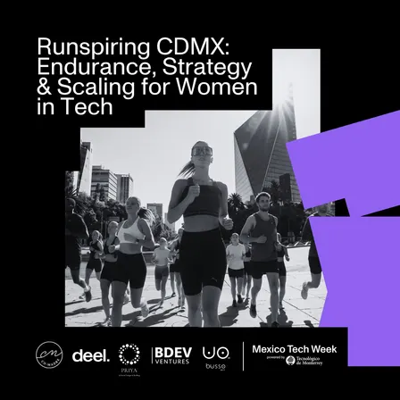 Runspiring CDMX: Endurance, Strategy & Scaling for Women in Tech