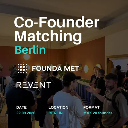 FOUNDA MET x Revent - Curated Cofounder Dating #7