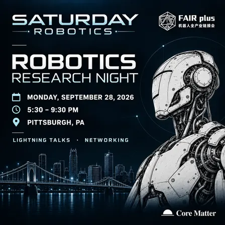 🍾 IROS 2026 x Saturday Robotics x FAIR Plus — Robotics Research Night | Reading Club 31. Pittsburgh 9/28