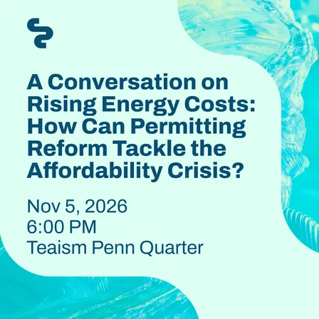 A Conversation on Rising Energy Costs: How Can Permitting Reform Tackle the Affordability Crisis?