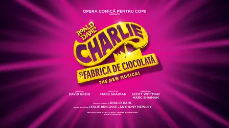 Charlie și Fabrica de Ciocolată - 27 septembrie ora 11.00