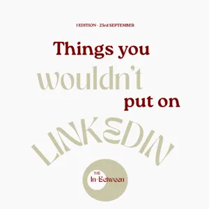 Things You Wouldn’t Put on Your LinkedIn