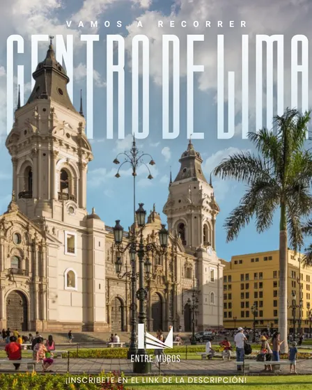 RECORRIDO CENTRO DE LIMA - ENTRE MUROS