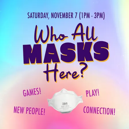 Who All Masks Here?