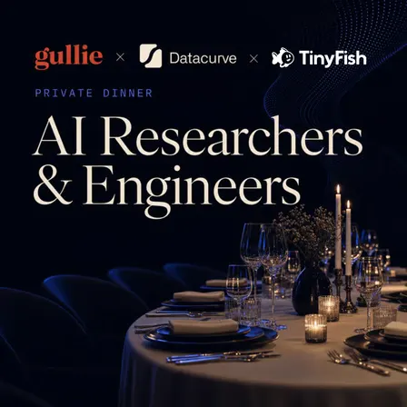 Gullie x Datacurve Private Dinner: Founders, AI Researchers & Engineers