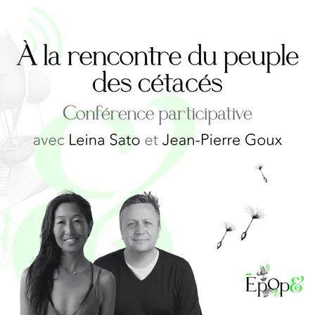 Conférence participative Epop& - À la rencontre du peuple des cétacés