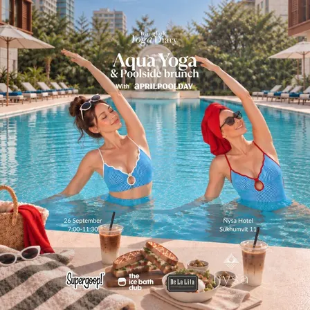 Aqua Yoga & Poolside Brunch with Bangkok Yoga diary x April Pool Day