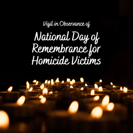 Vigil in Observance of National Day of Remembrance for Homicide Victims