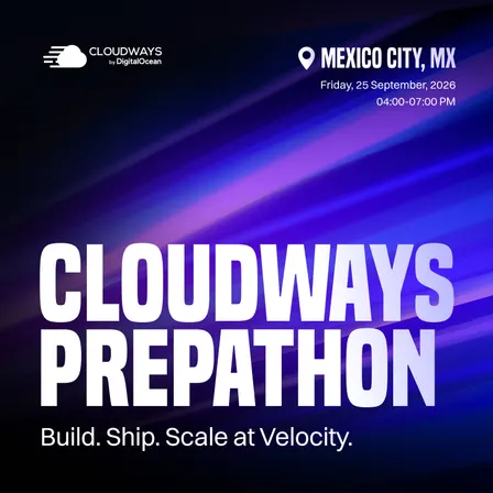 Cloudways Prepathon: In-person, Mexico City 2026
