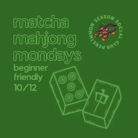 matcha mahjong mondays at leaflet