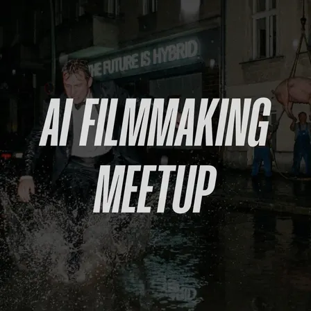 AI Filmmaking Meetup #03