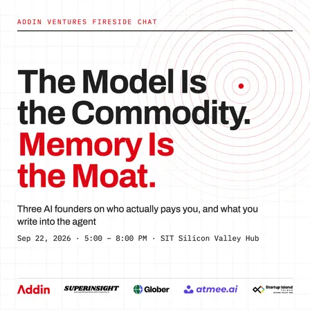Addin Ventures Happy Hour: The Model is the Commodity. Memory is the Moat.