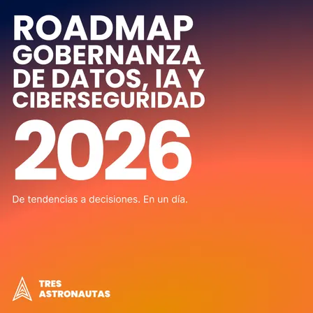 Roadmap Gobernanza de datos, IA y Ciberseguridad 2026