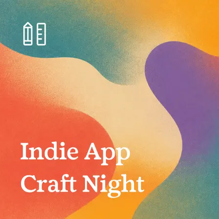 Indie App Craft Night: Build, Learn, and Share 💻️🍕