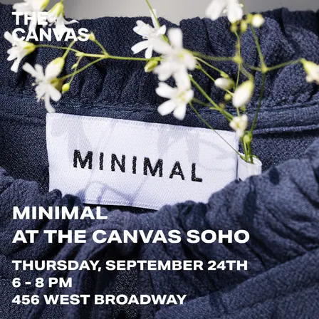 MINIMAL: LAUNCHING AT THE CANVAS SOHO