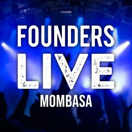 Founders Live Mombasa