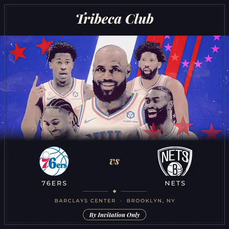 Tribeca Club: 76ers vs Nets @ Barclays Center