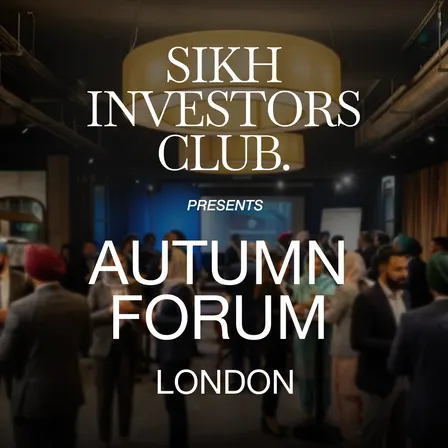Sikh Investors Club - Autumn Forum