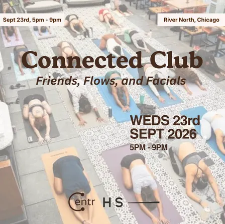 Connected Club: Friends, Flows, and Facials
