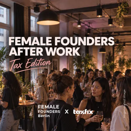 Female Founders After Work: Tax Edition