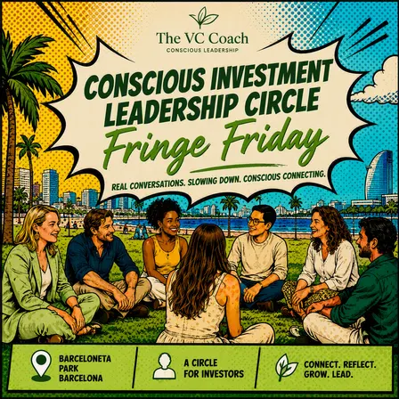 Conscious Investment Leadership Circle - Fringe Friday Reflection
