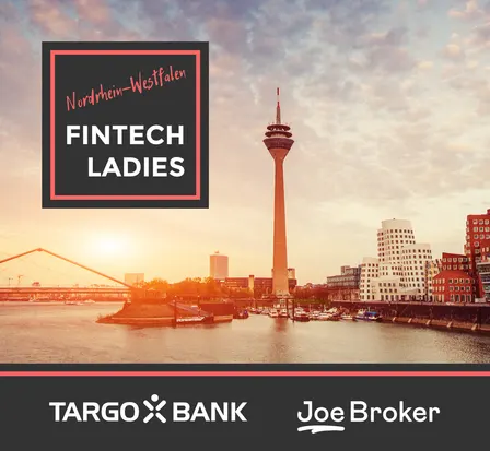 FintechLadies meets TARGOBANK & Joe Broker