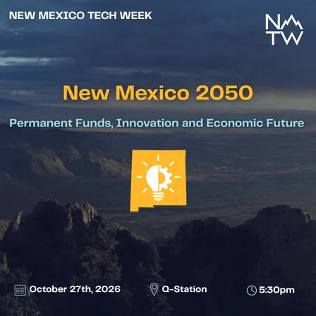 New Mexico 2050 - The Permanent Funds, Innovation & Economic Future