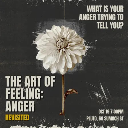The Art of Feeling: Anger [Revisited]