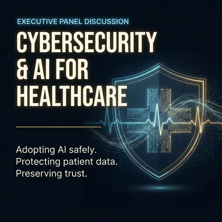 Cybersecurity & AI for Healthcare