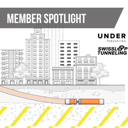 Member Spotlight: Under Industries & Swissloop Tunneling