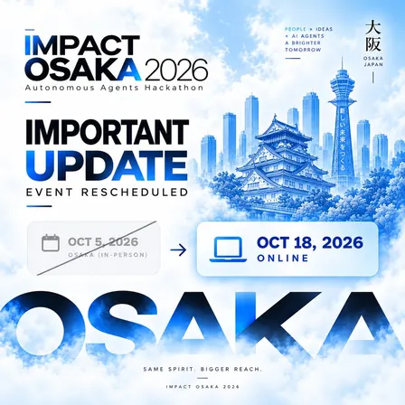 Impact Osaka 2026: Autonomous Agents Hackathon [Global Startup Expo 2026 - Side Event]