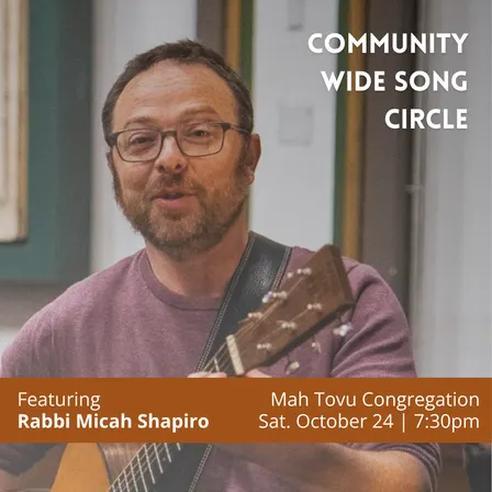 Community Wide Song Circle Featuring Rabbi Micah Shapiro