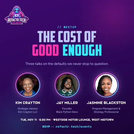 The Cost of Good Enough