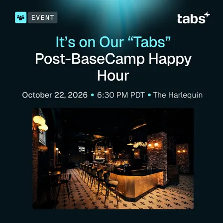 It's On Our "Tabs": Post-BaseCamp Happy Hour