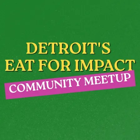 Community Meetup: Eat for Impact