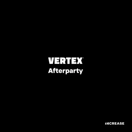 Vertex Afterparty with Increase
